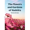 KNYGA Bookshop Flowers and Gardens of Madeira (Edition2023)