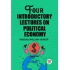 KNYGA Bookshop Four Introductory Lectures on Political Economy (Edition2023)