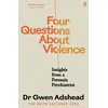 KNYGA Bookshop Adshead Gwen Four Questions About Violence: Insights from a Forensic Psychiatrist