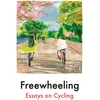 KNYGA Bookshop Binnie, Imogen; Ekpoudom, Aniefiok Freewheeling: Essays on Cycling