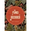 KNYGA Bookshop Bunyard Britt A Fungi Decoded: Encounters with Thirty Fungi