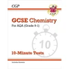 KNYGA Bookshop GCSE Chemistry: AQA 10-Minute Tests (includes answers)