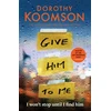 KNYGA Bookshop Give Him to Me