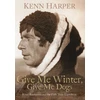KNYGA Bookshop Give Me Winter, Give Me Dogs