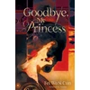 KNYGA Bookshop Fei Wo Si Cun Goodbye, My Princess