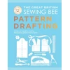 KNYGA The Great British Sewing Bee Great British Sewing Bee: Pattern Drafting