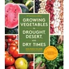 KNYGA Bookshop Growing Vegetables in Drought, Desert, and Dry Times, 10th Anniversary Edition