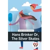 KNYGA Bookshop Hans Brinker or, the Sidabrinis Skates