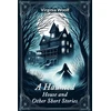 KNYGA Bookshop Haunted House and Other Short Stories (Edition2024)
