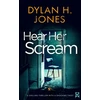 KNYGA Dylan H Jones Hear Her Scream