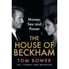 KNYGA Bookshop Bower Tom House of Beckham: Money, Sex and Power