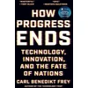 KNYGA Carl Benedikt Frey How Progress Ends