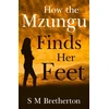 KNYGA Bookshop How the Mzungu Finds her Feet