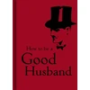 KNYGA Bookshop Bodleian Library How to Be a Good Husband