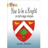 KNYGA Bookshop How To Be A Knight