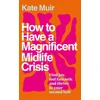 KNYGA Bookshop How to Have a Magnificent Midlife Crisis