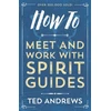 KNYGA Bookshop How To Meet and Work with Spirit Guides