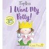 KNYGA Tony Ross I Want My Potty!