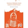 KNYGA Bookshop Indian Heroes and Great Chieftains