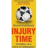KNYGA Bookshop Goldblatt David Injury Time: Football in a State of Emergency