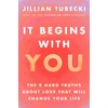 KNYGA Bookshop Turecki Jillian It Begins with You: The 9 Hard Truths About Love That Will Change Your Life
