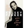 KNYGA Bookshop Kelsey Parker: With And Without You