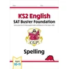 KNYGA Bookshop KS2 English SAT Buster Foundation: Spelling (for the 2026 tests)