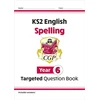 KNYGA Bookshop KS2 English Year 6 Spelling Targeted Question Book (with Answers)