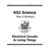 KNYGA Bookshop KS2 Science Year 6 Workout: Electrical Circuits &amp; Living Things
