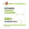 KNYGA Bookshop KS2 Year 4 Maths 10-Minute Tests: Fractions &amp; Decimals
