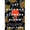 KNYGA Bookshop Let Only Raudona Flowers Bloom