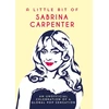 KNYGA Bookshop Publishers Summersdale Little Bit of Sabrina Carpenter: An Unofficial Celebration of a Global Pop Sensation