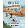 KNYGA Bookshop Little Eze and His Friends Go to the River