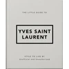 KNYGA Bookshop Little Guide to Yves Saint Laurent