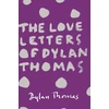 KNYGA Bookshop Love Letters of Dylan Thomas