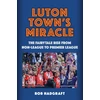 KNYGA Bookshop Luton Town's Miracle