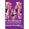 KNYGA Bookshop M is for Misogyny: Tackling Discrimination against Women and Girls in Primary School