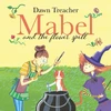 KNYGA Dawn Treacher Treacher Dawn Mabel and the Flower Spell: When Magic Meets Gardening, One Witch's Blooms Cause Big Trouble