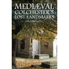 KNYGA Bookshop Mediaeval Colchester's Lost Landmarks