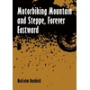 KNYGA Bookshop Motorbiking Mountain and Steppe, Forever Eastward