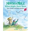 KNYGA Bookshop Mouse and Mole: What Might Have Been