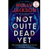 KNYGA Holly Jackson Not Quite Dead Yet
