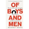 KNYGA Bookshop Reeves Richard V Of Boys and Men: Why the modern male is struggling, why it matters, and what to do about it