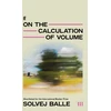 KNYGA Bookshop Balle Solvej On the Calculation of Volume III: 'Thrilling . . . humming with new possibility' Observer