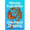 KNYGA Bookshop Kukushkin Nikolay One Hand Clapping: Unravelling the Mystery of the Human Mind