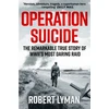 KNYGA Robert Lyman Operation Suicide