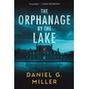 KNYGA Daniel Miller Orphanage by the Lake