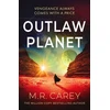 KNYGA Bookshop Carey M R Outlaw Planet: The wild, exhilarating SF adventure