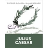 KNYGA Bookshop Shakespeare William Oxford School Shakespeare: Oxford School Shakespeare: Julius Caesar