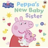 KNYGA Bookshop Peppa Pig: Peppa's New Baby Sister